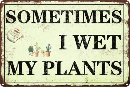 Funny Garden Decor Sometimes I Wet My Plants Sign Garden Metal Signs outside Gardening Sign Gifts for Women Plant Lover Retro Bathroom Wall Decor Country Rustic Garage Home Farmhouse Wall Fence